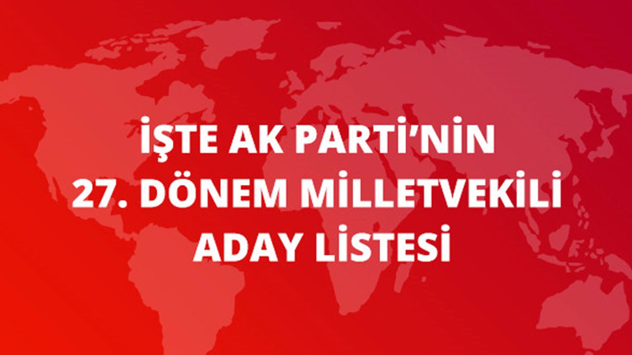 AK Parti Milletvekili aday listesi