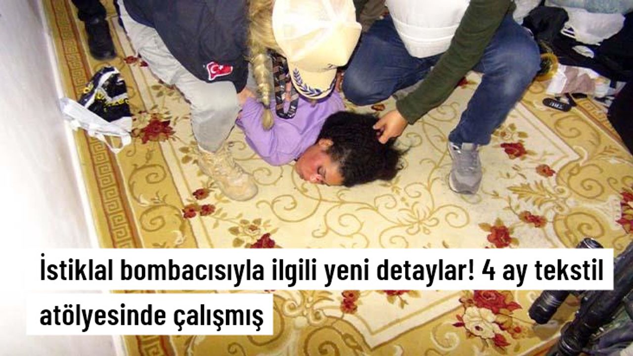 Beyoğlu'nu kana bulayan bombacıyla ilgili yeni detaylar! Kocası kılığındaki teröristle tekstil atölyesinde çalışmış