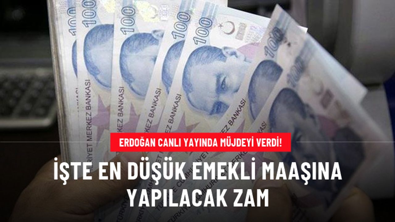 Cumhurbaşkanı Erdoğan: En düşük emekli aylığını 7 bin 500 liraya yükseltiyoruz