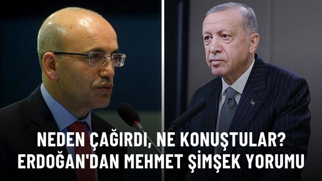 Mehmet Şimşek'i neden çağırdı, ne konuştular? Cumhurbaşkanı Erdoğan'dan ilk açıklama geldi