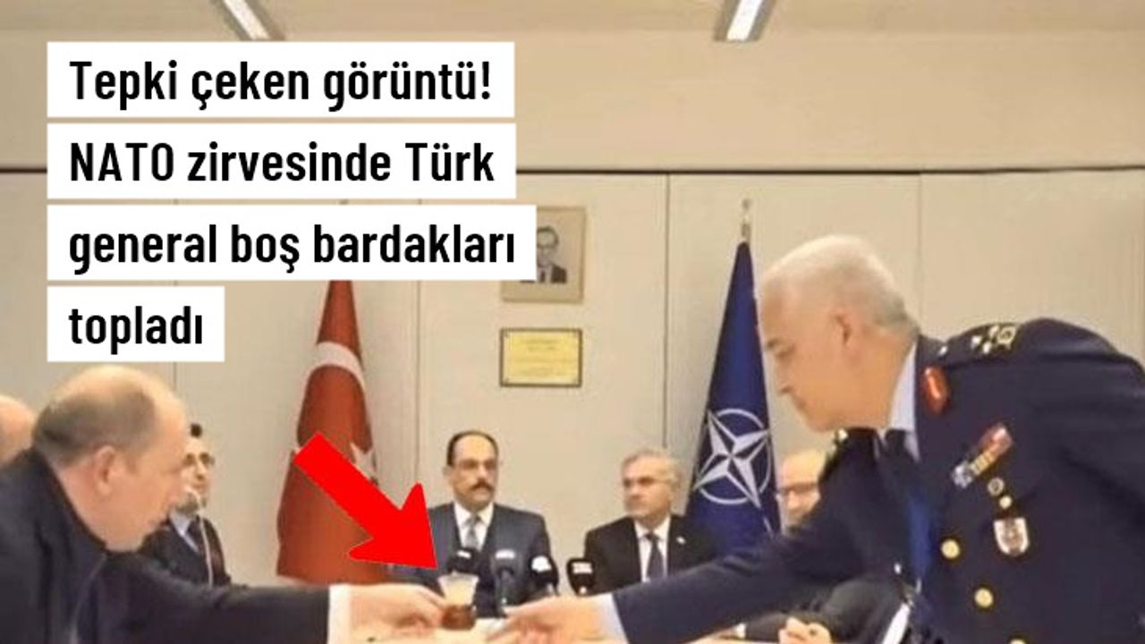 NATO zirvesinde Türk generalin boş bardakları toplaması tepki çekti