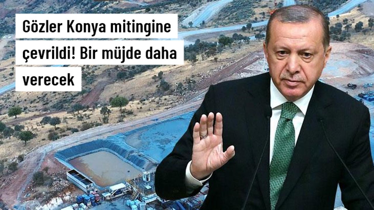Cumhurbaşkanı Erdoğan, Konya mitinginde bir müjde daha verecek
