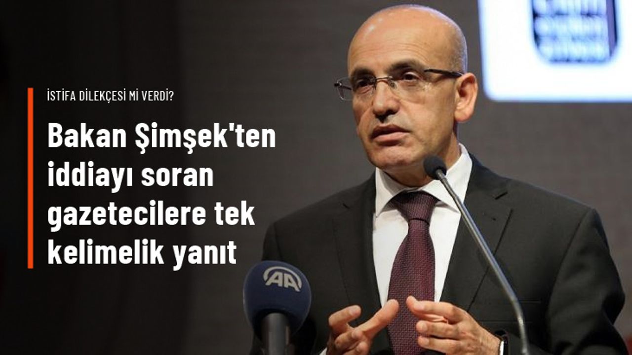 Mehmet Şimşek'ten kendisiyle ilgili istifa iddialarına tek kelimelik yanıt