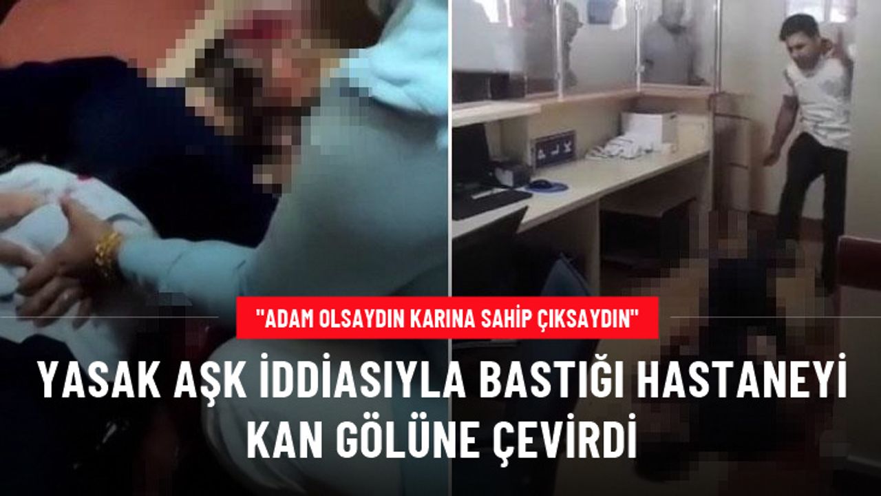 Yasak aşk iddiası! Hastaneyi basıp eşiyle birlikte çalışan temizlik görevlisini defalarca bıçakladı