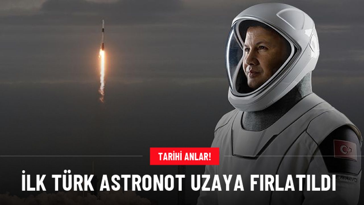 İlk Türk Astronot Alper Gezeravcı, uzaya fırlatıldı