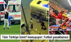 Tüm Türkiye İzmir'i konuşuyor: Futbol yasaklansın