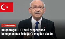 Kılıçdaroğlu, TRT'deki propaganda konuşmasında Cumhurbaşkanı Erdoğan'a meydan okudu