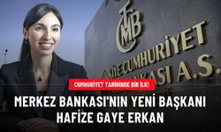 Merkez Bankası'nın yeni başkanı Hafize Gaye Erkan oldu