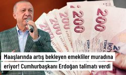 Cumhurbaşkanı Erdoğan, maaşlarında artış bekleyen emekliler için talimatı verdi
