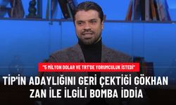 TİP'in adaylığını çektiği Gökhan Zan ile ilgili bomba iddia