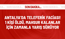 Antalya'da teleferik kazası! Mahsur kalan 112 kişi kurtarıldı, 9 kabindeki tahliye çalışması sürüyor
