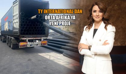 TY International'dan Orta Afrika'ya yeni proje