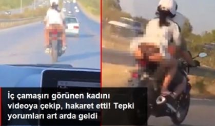 Motosiklette iç çamaşırı görünen kadını videoya çekip hakaret etti!