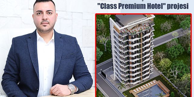 Klas İnşaat'tan "Class Premium Hotel" projesi 