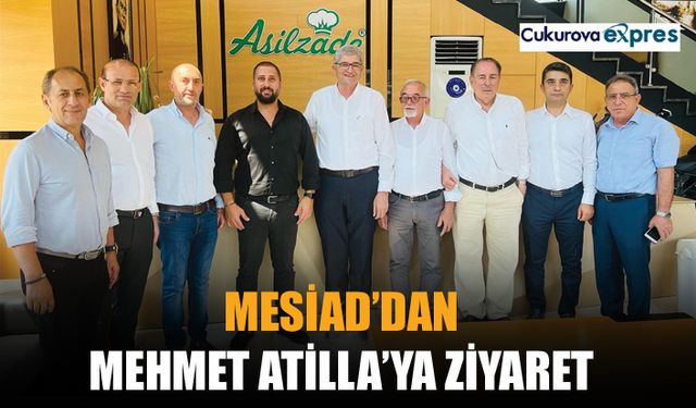 MESİAD’dan Mehmet Atilla’ya ziyaret
