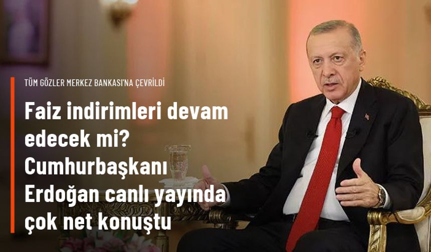 Cumhurbaşkanı Erdoğan'dan canlı yayında faiz mesajı